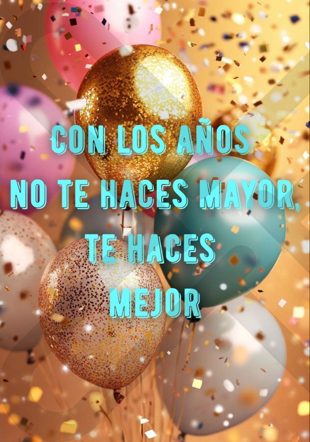 Tarjeta de Saludo Cumpleaños Mejor con los Años